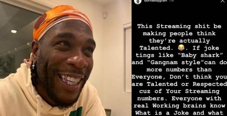 'Don’t think you’re talented because of your streaming numbers' - Burna Boy